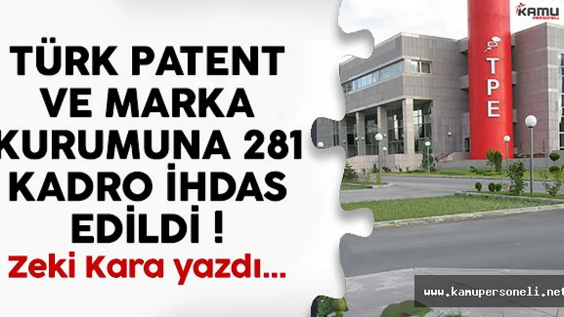 Türk Patent ve Marka Kurumuna 281 Kadro İhdas Edildi