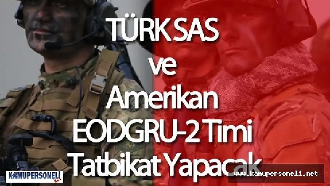 Türk SAS Timi ve Amerikan EODGRU-2 Timi Ortak Tatbikat Yapacak