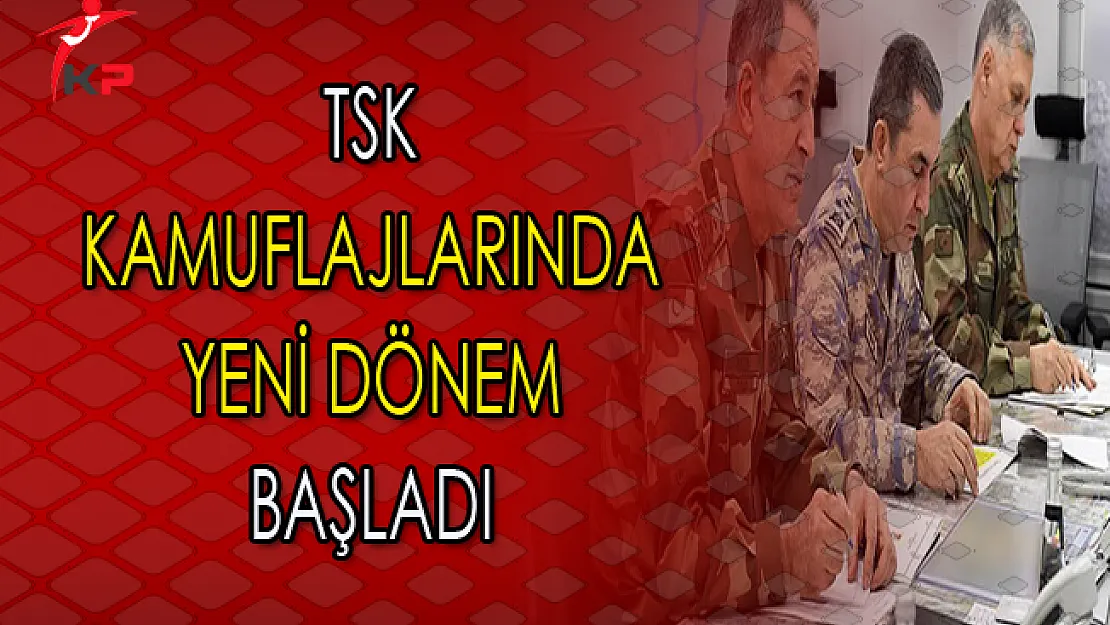 Türk Silahlı Kuvvetleri Kamuflajlarında Yeni Dönem Başladı