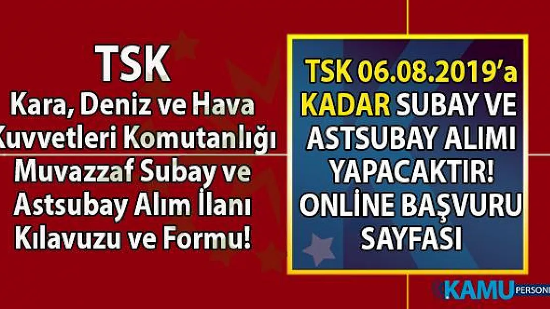 Türk Silahlı Kuvvetleri (TSK) 2019 yılı Bando Sınıfı Muvazzaf Subay ve Astsubay Alımı başvuru şartları, başvuru kılavuzu ve Formu!
