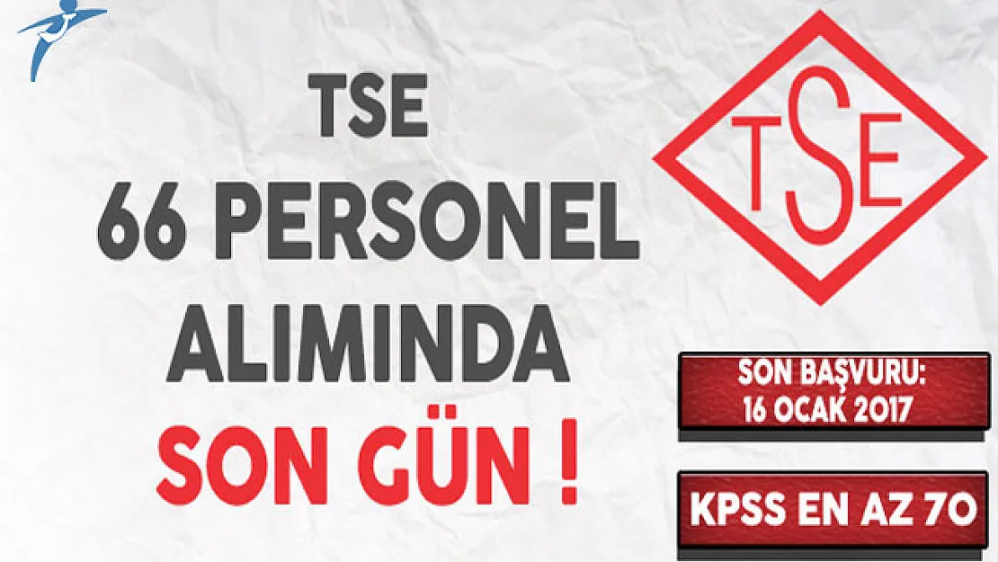 Türk Standartları Enstitüsü (TSE) 66 Memur Alımı Başvurularında Son Gün !