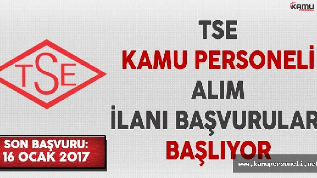 Türk Standartları Enstitüsü (TSE) Kamu Personeli Alımı Başvuruları Başlıyor