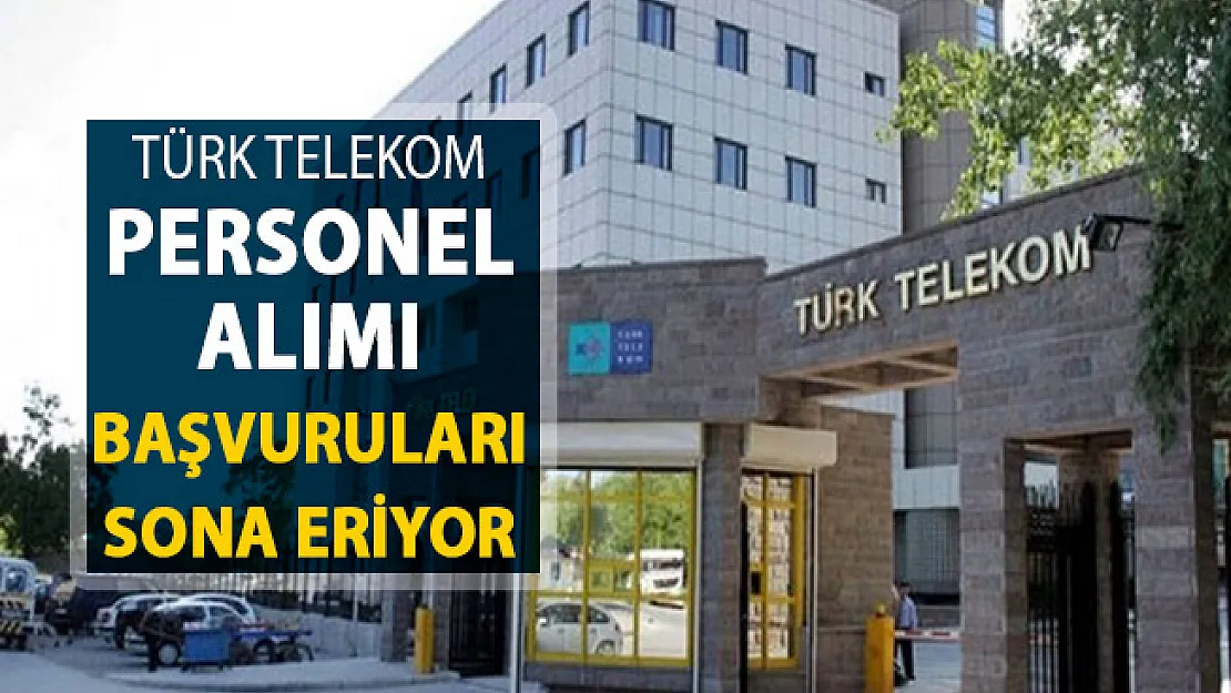 Türk Telekom Personel Alımı Yapıyor ! Başvurular Sona Eriyor