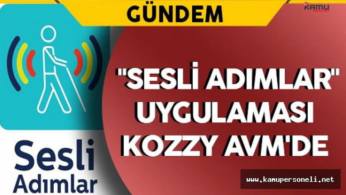 Türk Telekom'un Geliştirdiği &quotSesli Adımlar" Uygulaması Kozzy AVM'de