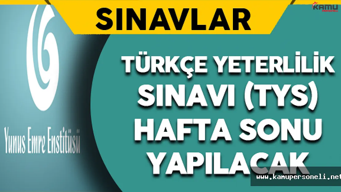 Türkçe Yeterlilik Sınavı Bu Hafta Sonu Yapılacak