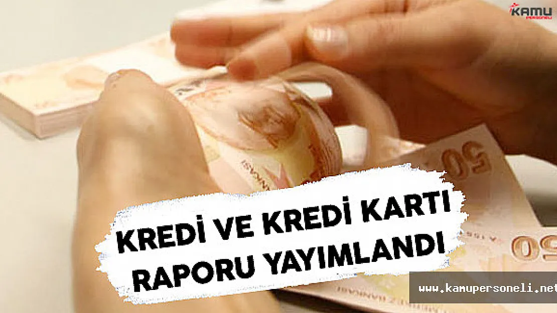 Türkiye Bankalar Birliği (TBB) Kredi Ve Kredi Kartı Raporu Yayımlandı