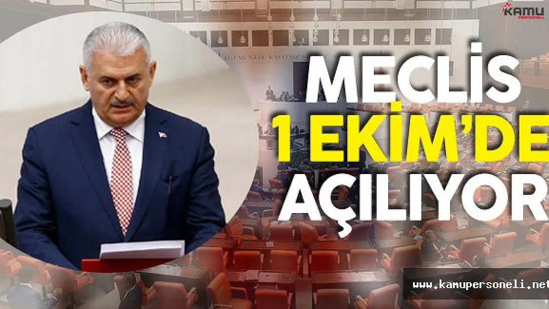 Türkiye Büyük Millet Meclisi (TBMM) 1 Ekim'de Açılıyor ! (Meclisin İlk İşi...)