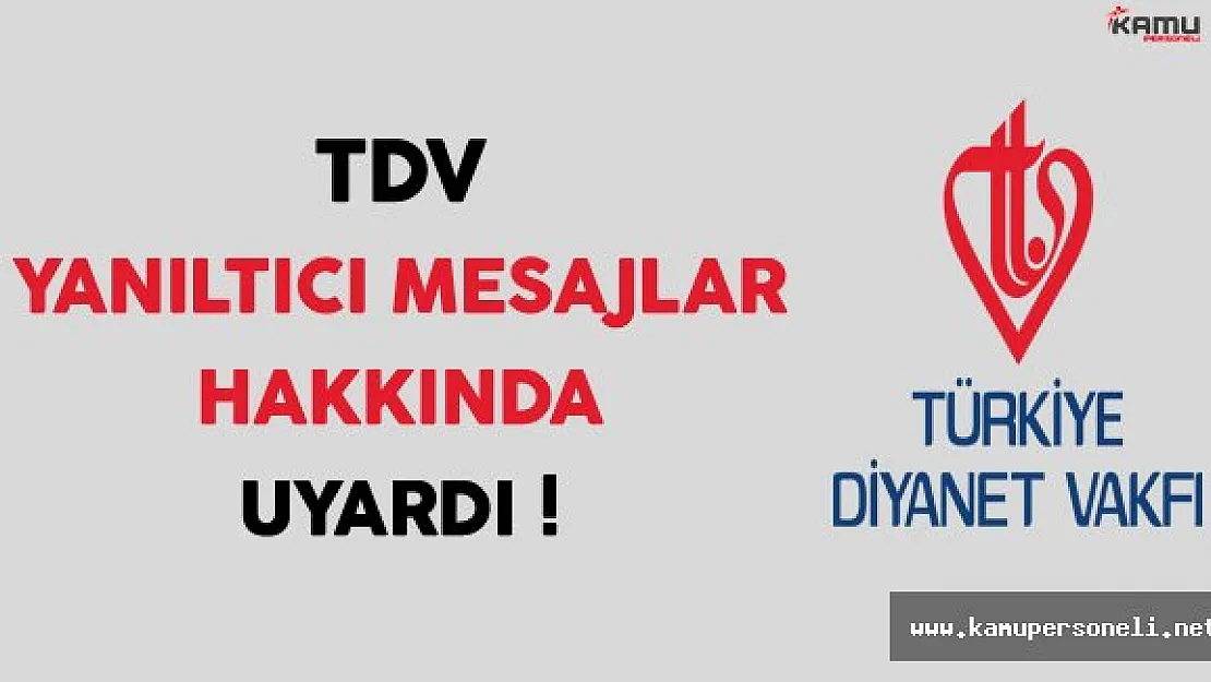 Türkiye Diyanet Vakfı (TDV) Yanıltıcı Mesajlar Hakkında Uyardı !