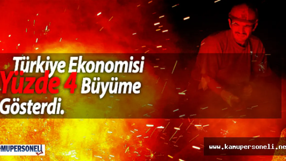Türkiye Ekonomisi Yüzde 4 Büyüme Gösterdi