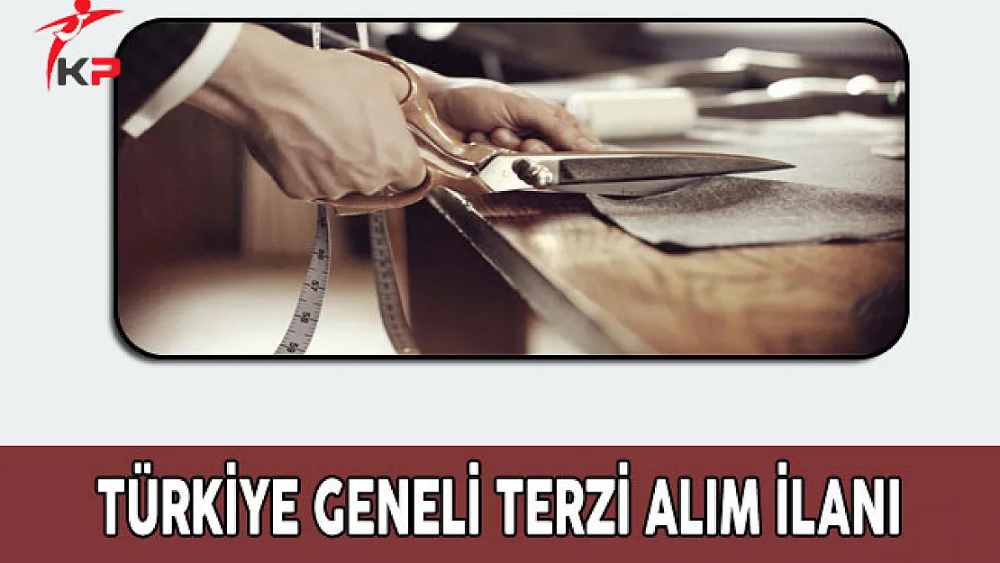 Türkiye Geneli 134 Terzi Alım İlanı