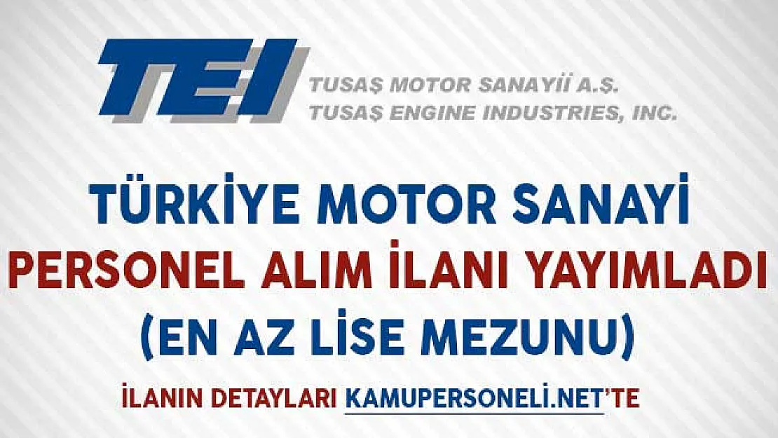 Türkiye Motor Sanayi Personel Alım İlanı Yayımladı (En Az Lise Mezunu)