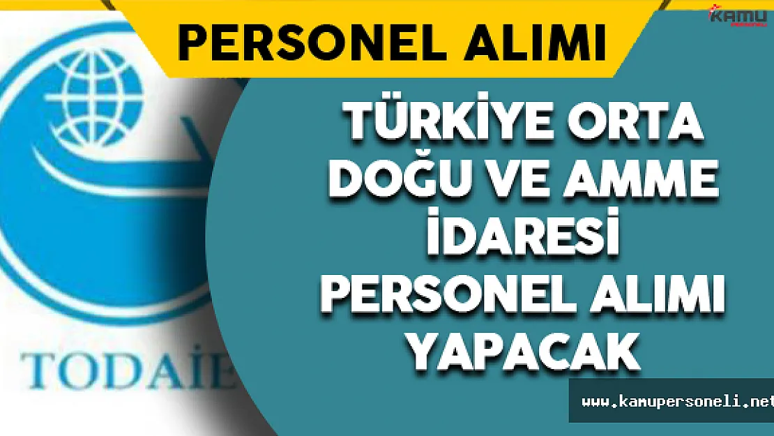 Türkiye Orta Doğu ve Amme İdaresi Personel Alımı Yapacak