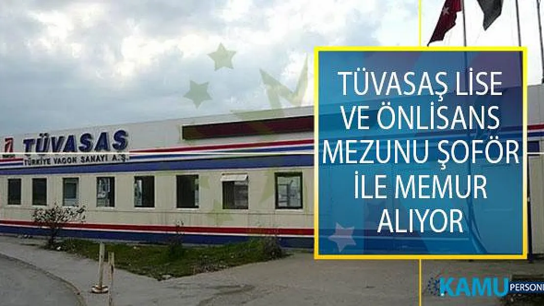 Türkiye Vagon Sanayii A. Ş. Genel Müdürlüğü Lise Mezunu ve Önlisans Mezunu Şoför İle Memur Alımı Yapıyor