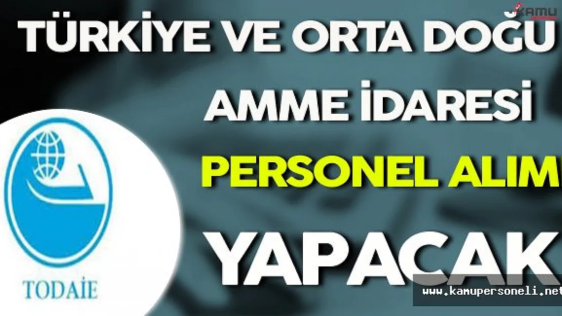 Türkiye ve Orta Doğu Amme İdaresi Personel Alımı Yapacak