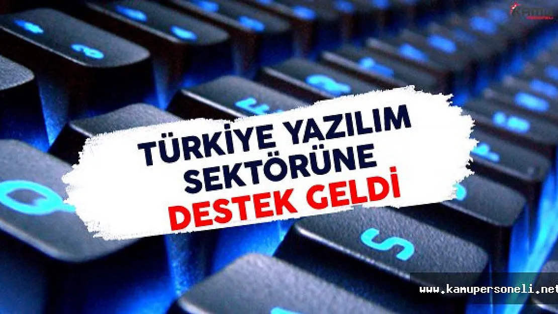 Türkiye Yazılım Sektörüne Destek Geldi