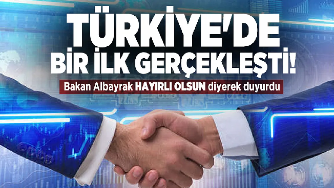 Türkiye'de bir ilk gerçekleşti! Bakan Albayrak Hayırlı Olsun diyerek duyurdu