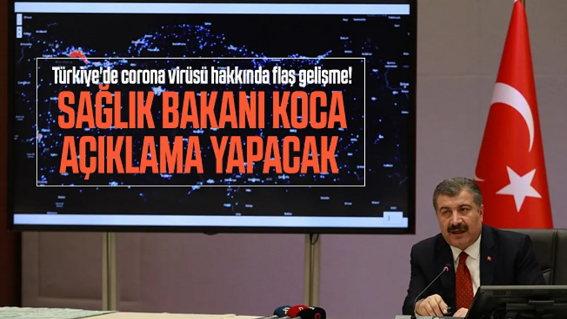 Türkiye'de corona virüsü hakkında flaş gelişme! Sağlık Bakanı Koca açıklama yapacak