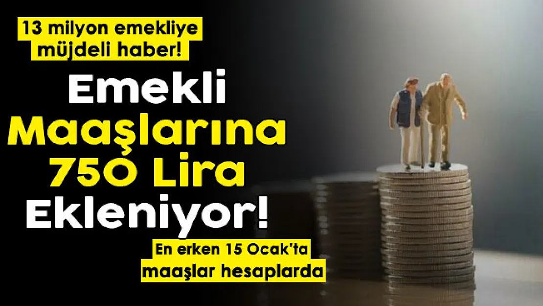 Türkiye'deki 13 milyon emekliye müjdeli haber verildi! Emekli maaşlarına 750 lira ekleniyor: En erken 15 Ocak'ta alınacak