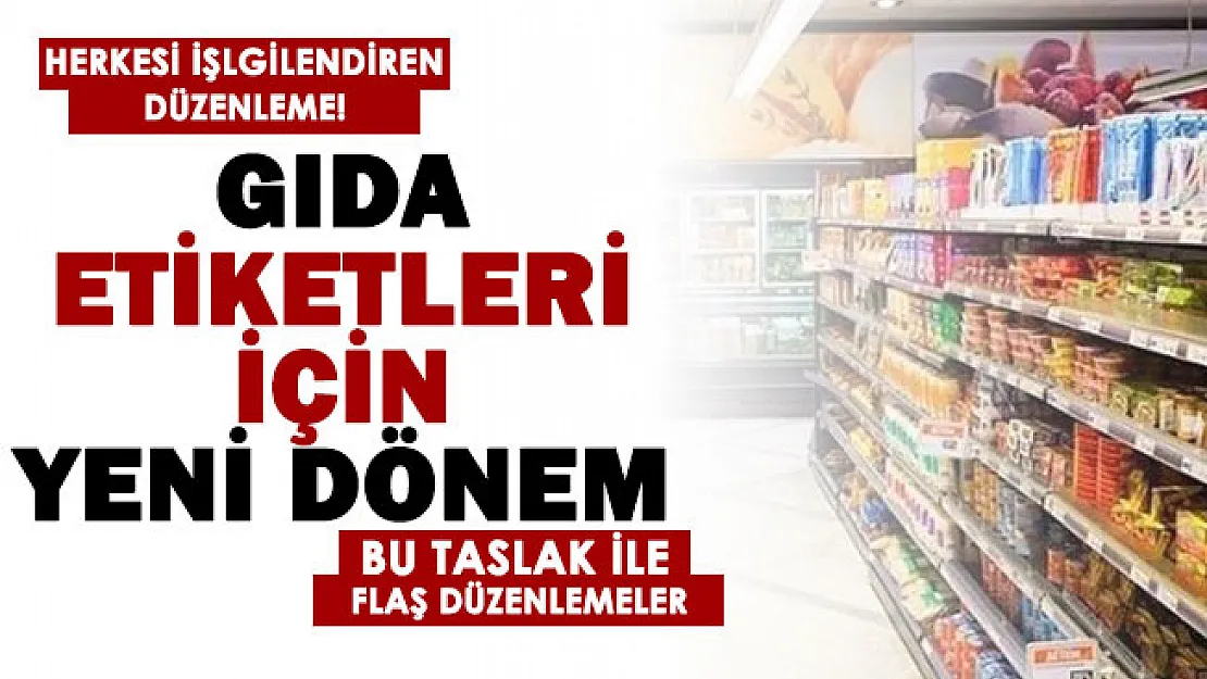 Türkiye'deki herkesi ilgilendiren açıklama! Gıda etiketlerinde yeni dönem: İşte yapılan değişiklikler