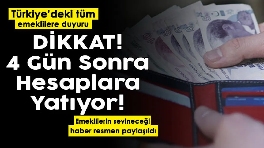 Türkiye'deki tüm emeklilere müjde duyuruldu: 4 gün sonra hesaplara yatırılıyor
