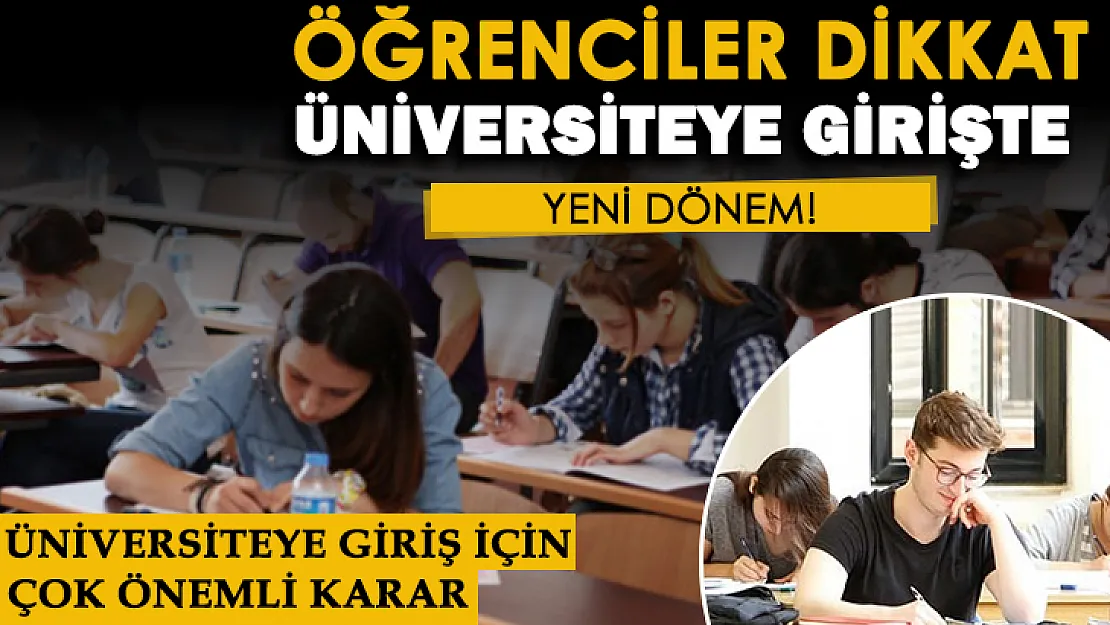 Türkiye'deki tüm öğrencileri ilgilendiren karar Resmi Gazete'de yayımlandı: Üniversiteye girişte yeni dönem!