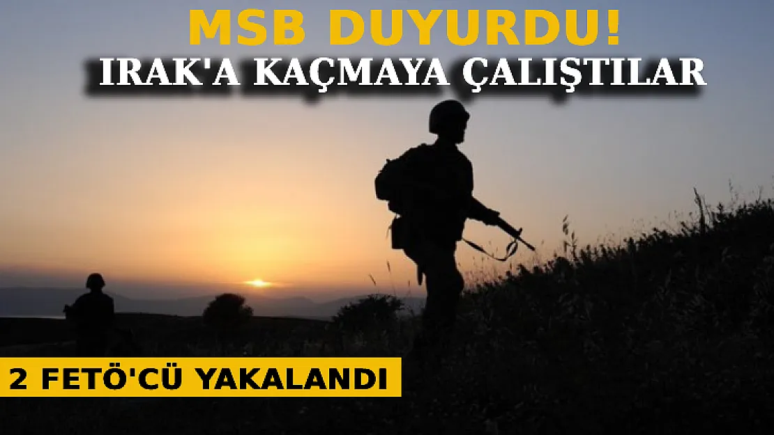 Türkiye'den Irak'a Kaçmaya Çalışan 2 FETÖ'cü Yakalandı