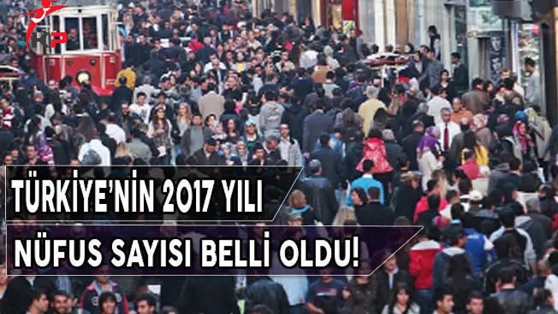 Türkiyenin 2017 Yılı Nüfus Sayısı Belli Oldu
