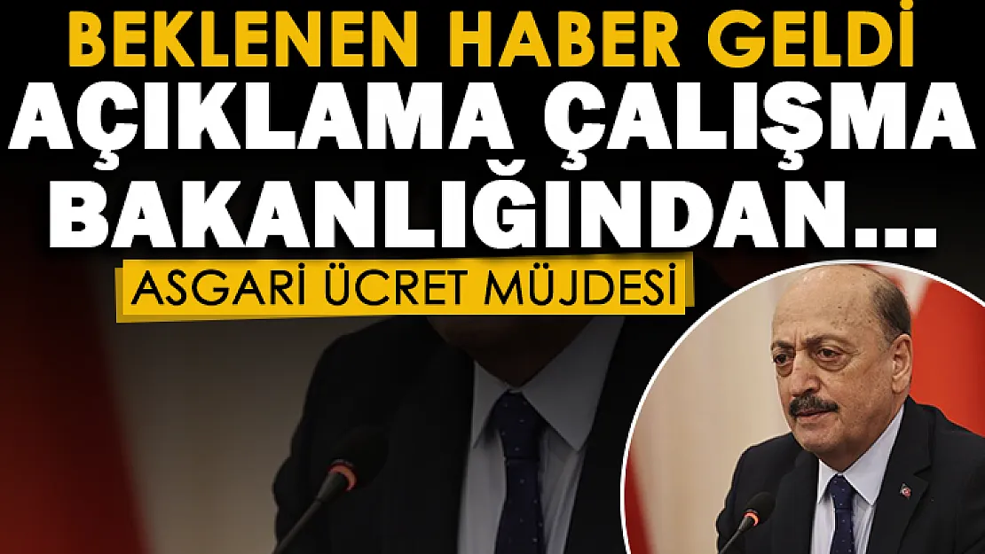 Türkiye'nin beklediği haber geldi! Çalışma Bakanlığından açıklama geldi: Asgari ücret müjdesi paylaşıldı