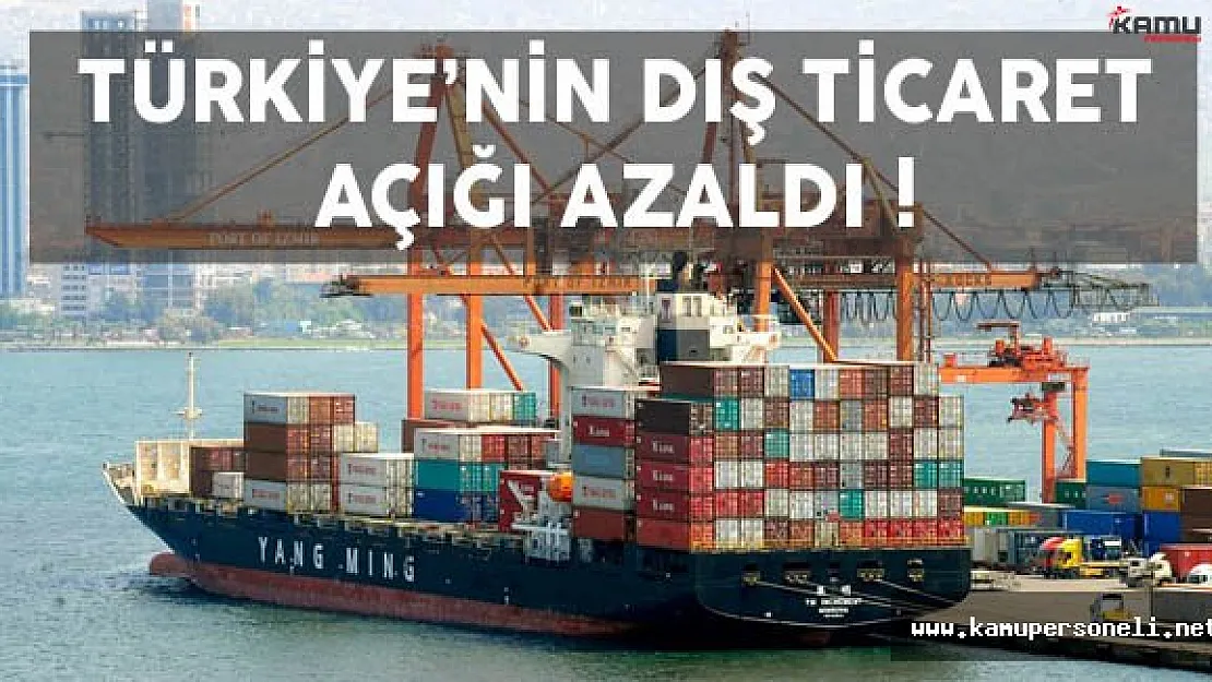 Türkiye'nin Dış Ticaret Açığı Azaldı