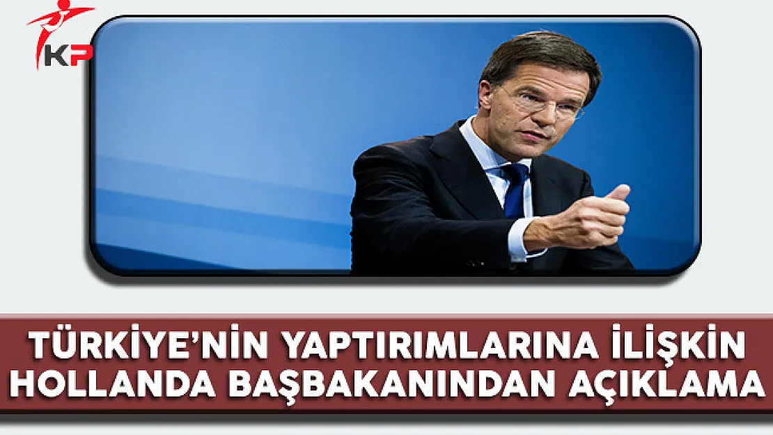 Türkiye'nin Yaptırımlarına İlişkin Hollanda Başbakanından İlk Açıklama