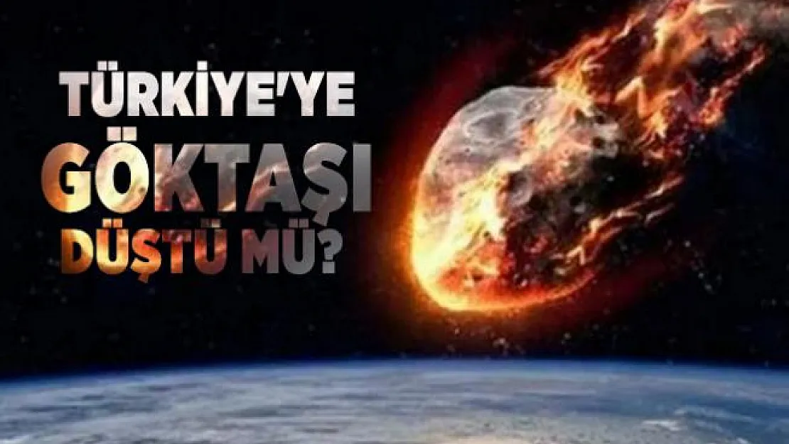 Türkiye'ye göktaşı düştü mü? Peş peşe paylaşımlar geldi