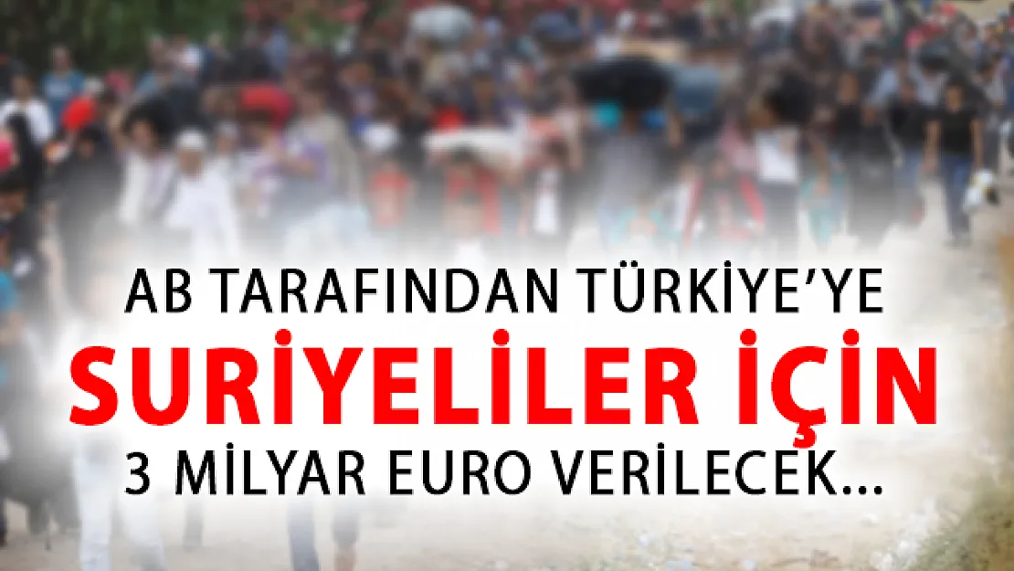 Türkiye'ye, Suriyelilerin Barınmasında Kullanması İçin 3 Milyar Euro Verileceği Tartışılıyor!
