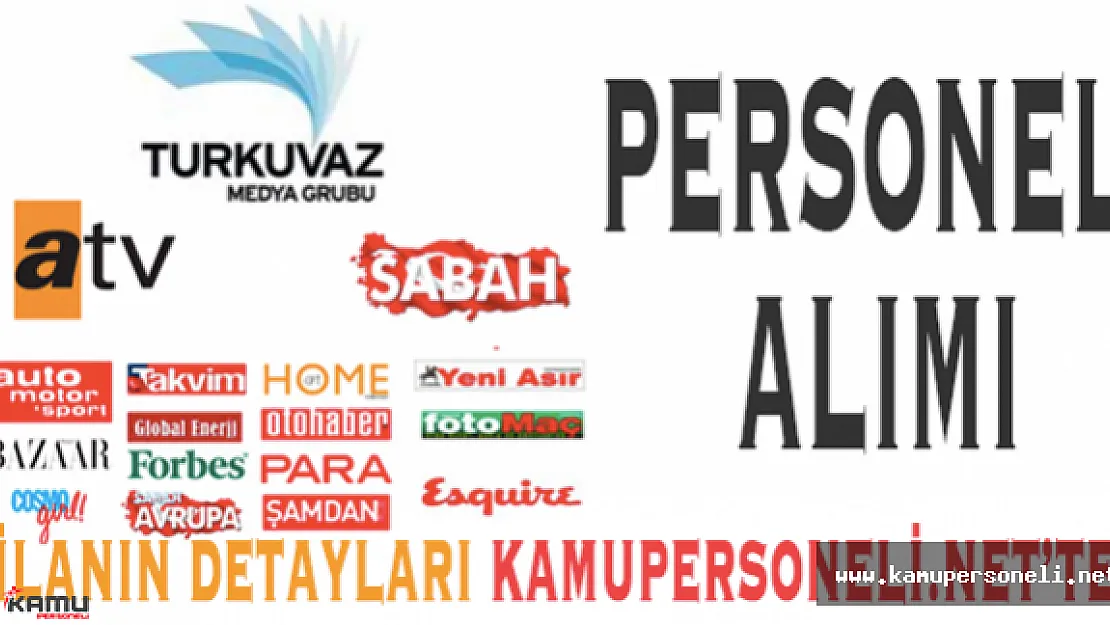Turkuvaz Medya Grubu Personel Alımları
