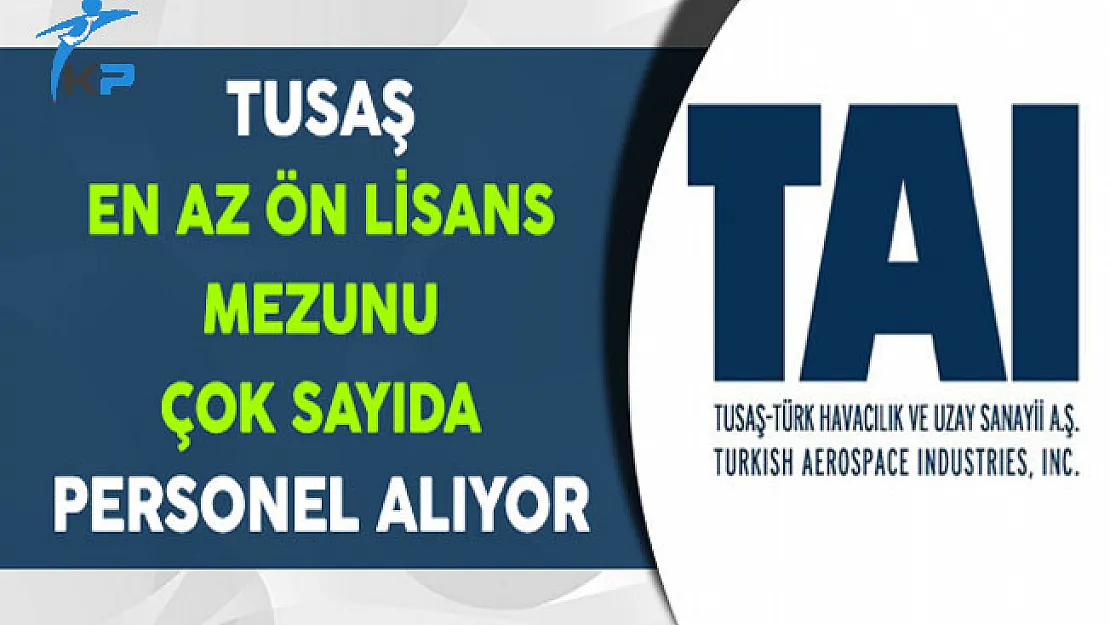 TUSAŞ 2017 Personel Alım İlanı