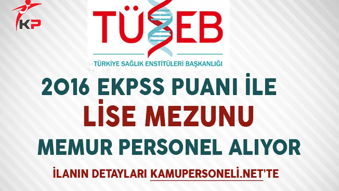 TÜSEB EKPSS ile Memur Personel Alımı Başvurularında Son Gün