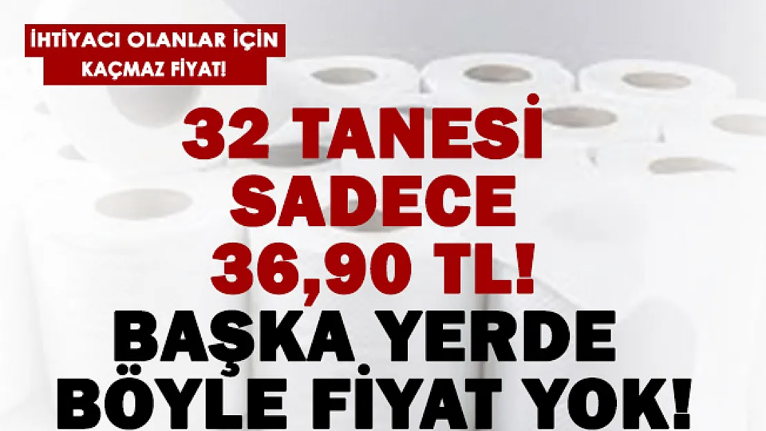 Tuvalet kağıdında görülmemiş fiyat! 32'lisi sadece 36,90 TL! Kaçırmayın!