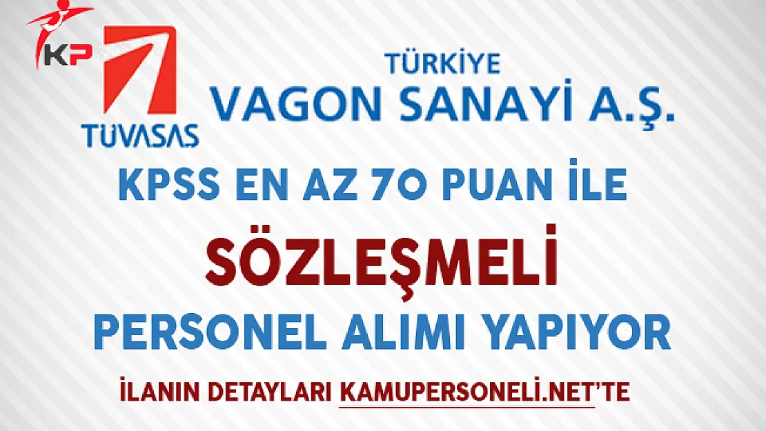 TÜVASAŞ KPSS En Az 70 Puan ile Memur Alımı Yapıyor