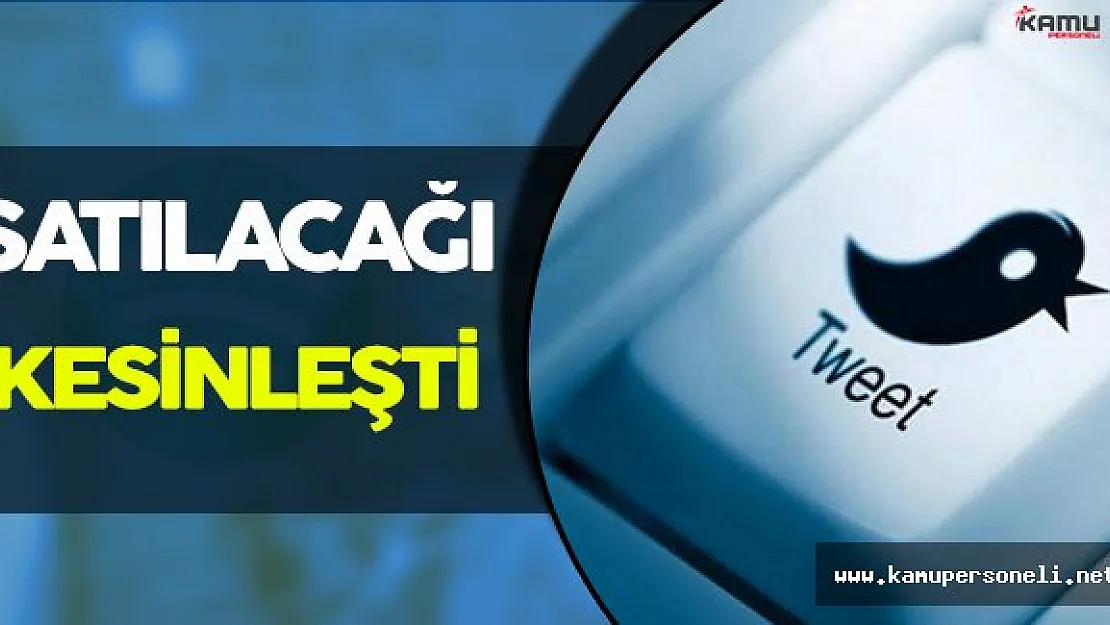 Twitter' ın Satılacağı Haberleri Doğru Çıktı!
