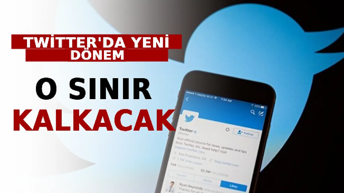 Twitter'da Yeni Dönem: O Sınır Ortadan Kalkacak