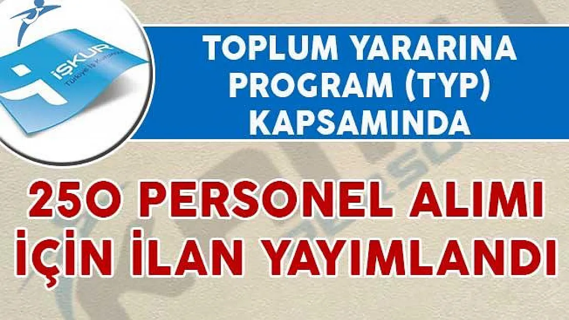 TYP Kapsamında 250 Personel Alımı İçin İlan Yayımlandı