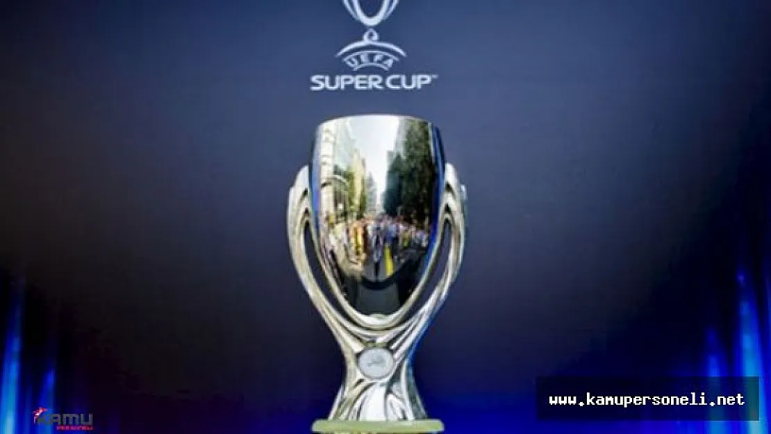 UEFA Süper Kupa Tarihinde Altıncı Kez Aynı Takımlar Karşı Karşıya