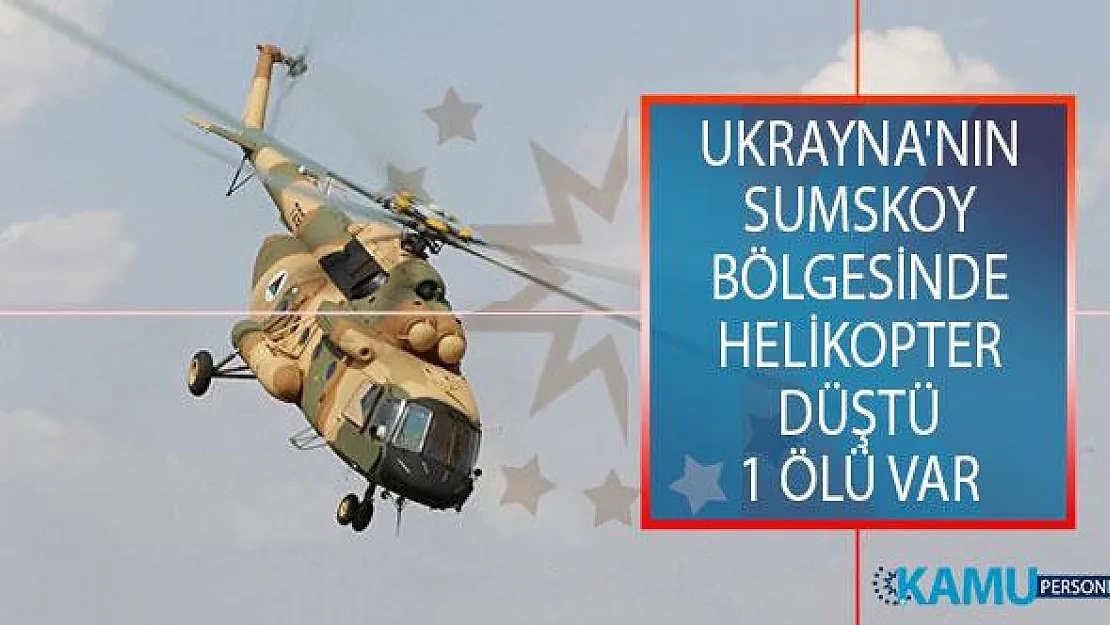 Ukrayna'nın Sumskoy Bölgesinde Helikopter Düştü! 1 Ölü Var