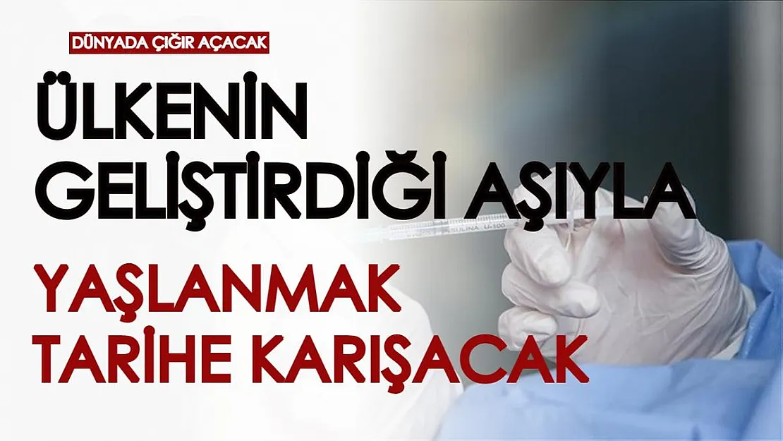 Ülkeden şoke eden buluş! Geliştirilen aşıyla yaşlanmak tarihe karışacak...