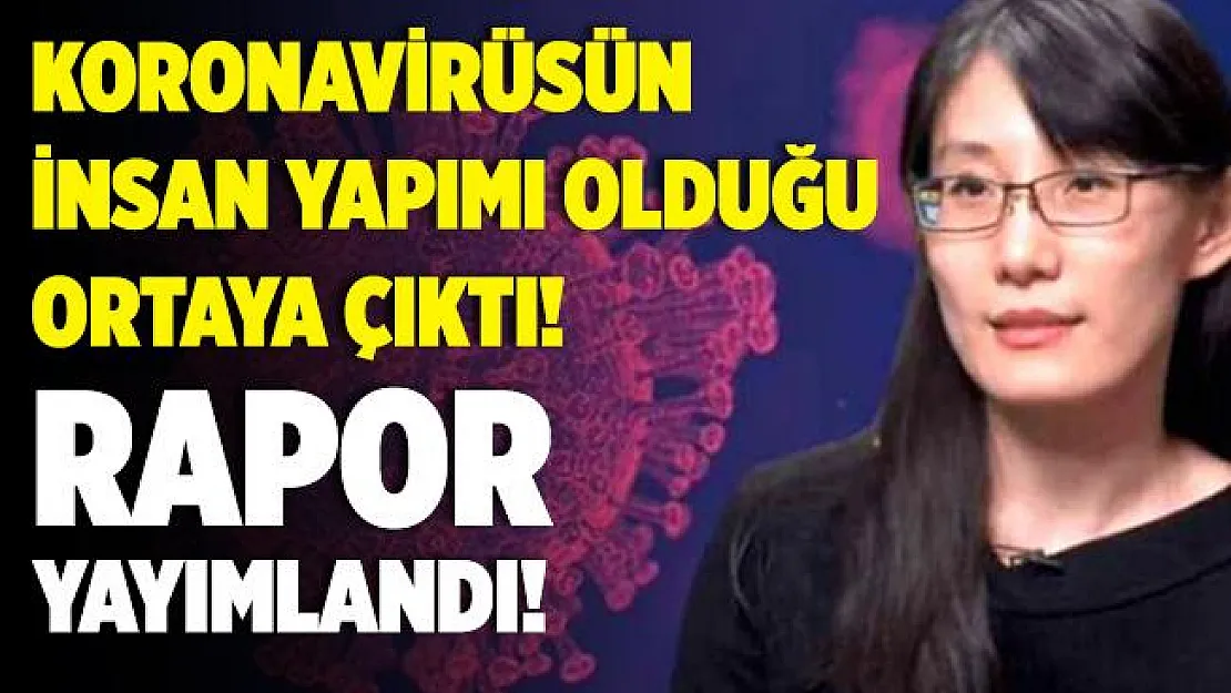 "Ülkemden kaçmak zorunda kaldım" diyen Çinli virolog, koronavirüsün insan yapımı olduğunu kanıtladı! İşte o rapor!
