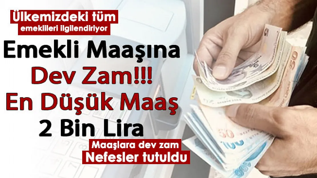 Ülkemizdeki emeklilere müjdeli haber! Emekli maaşlarına büyük zam! En düşük emekli maaşı 2 bin lira