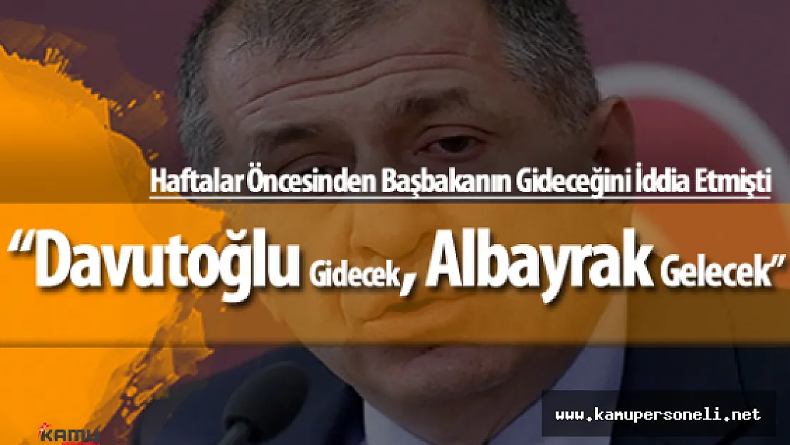 Ümit Özdağ : &quotAhmet Davutoğlu Gidecek, Berat Albayrak Başbakan Olacak"