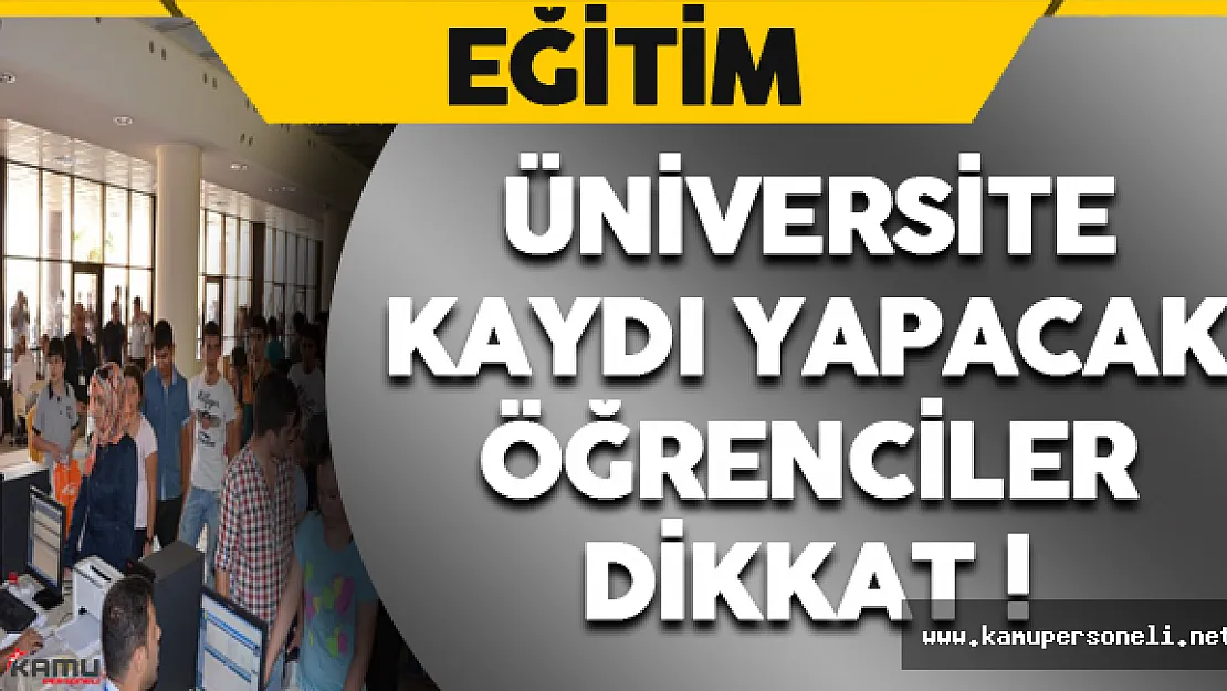 Üniversite Kaydı Yapacak Öğrenciler Dikkat ! İşte Gereken Belgeler