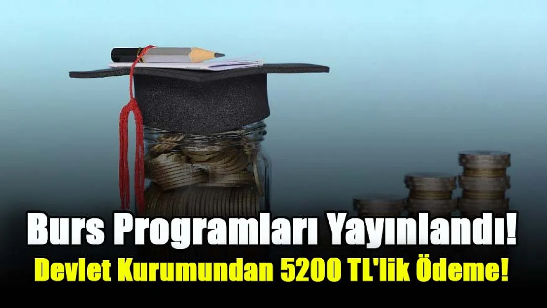 Üniversite öğrencilerinin dikkatine: Yeni dönem için başvuruda bulunabileceğiniz burs programları yayınlandı! Devlet kurumundan 5200 TL'lik ödeme!