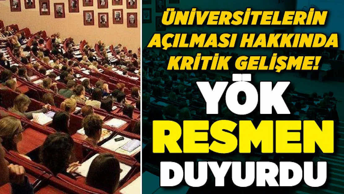 Üniversiteler hakkında flaş gelişme! YÖK resmen duyurdu
