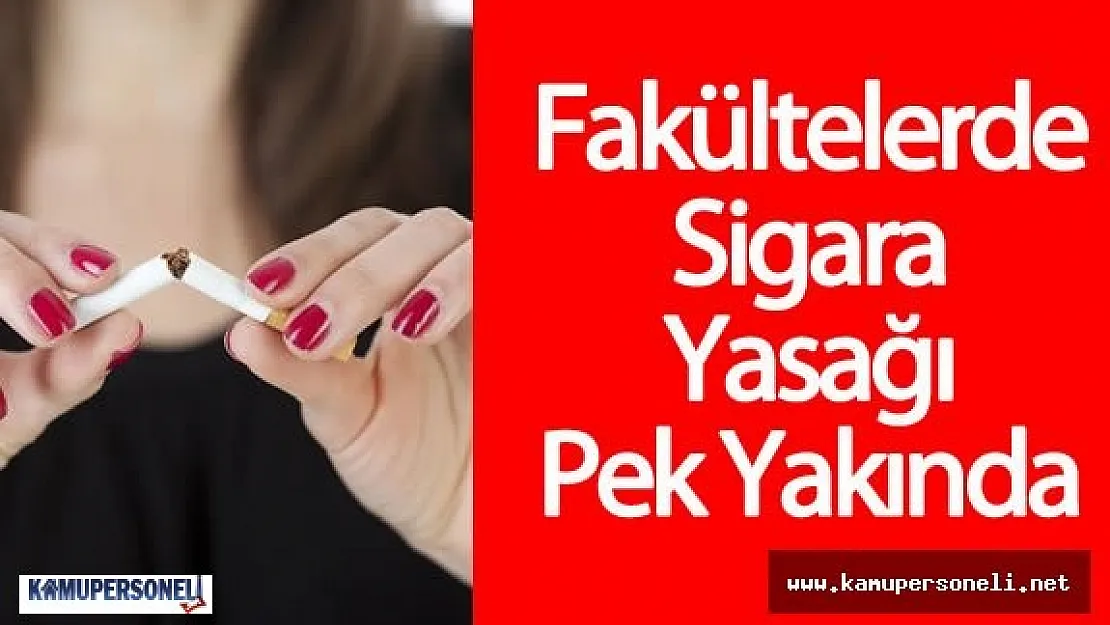 Üniversitelerde Sigara Satışı Yasağı Geliyor